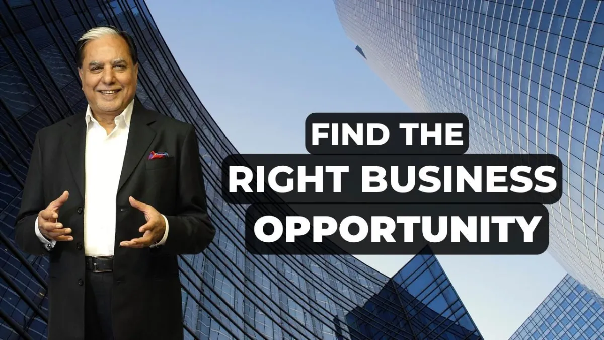FINDING THE RIGHT BUSINESS OPPORTUNITY