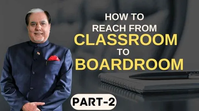 CLASSROOM TO BOARDROOM, PART-2